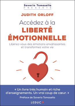 Accédez à la liberté émotionnelle ! - Judith Orloff - Éditions Leduc