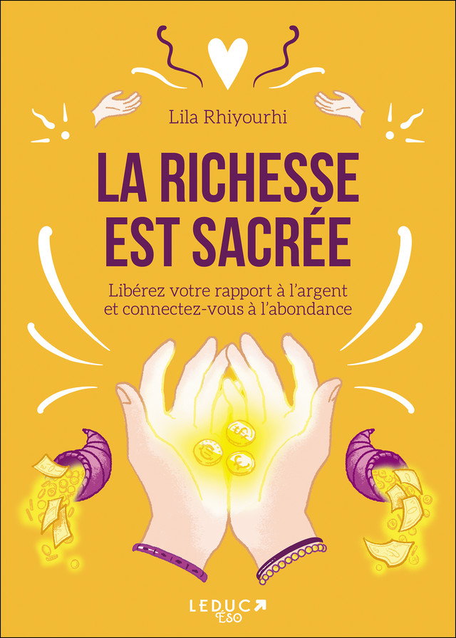 La richesse est sacrée - Lila Rhiyourhi - Éditions Leduc