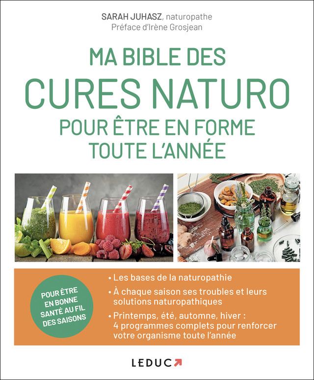 Ma bible des cures naturo pour être en forme toute l'année - Sarah Juhasz - Éditions Leduc