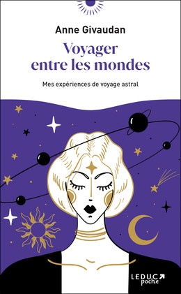 Voyager entre les mondes - Anne Givaudan - Éditions Leduc