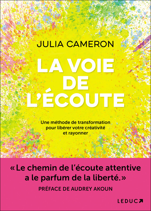 La  voie de l'écoute - Julia Cameron - Éditions Leduc