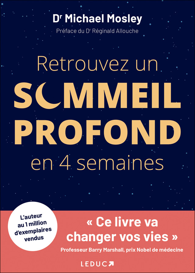Retrouvez un sommeil profond en 4 semaines - Dr Michael Mosley - Éditions Leduc