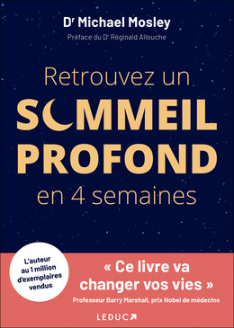 Retrouvez un sommeil profond en 4 semaines - Dr Michael Mosley - Éditions Leduc