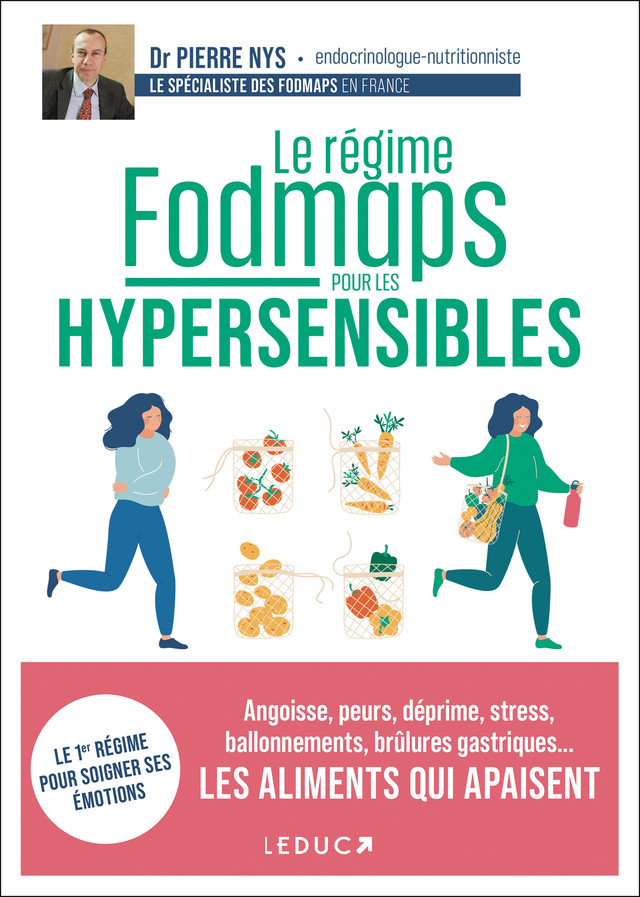 Le régime sans fodmaps spécial hypersensibles - Dr Pierre Nys - Éditions Leduc