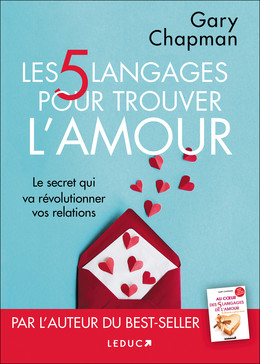 Les 5 langages pour trouver l'amour - Gary Chapman - Éditions Leduc