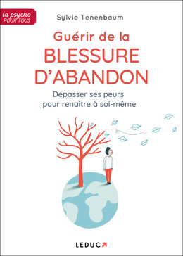 Guérir de la blessure d'abandon - Sylvie Tenenbaum - Éditions Leduc