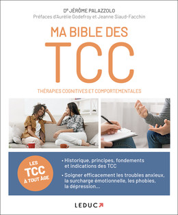 Ma bible des Thérapies cognitives et comportementales - Dr Jérôme Palazzolo - Éditions Leduc