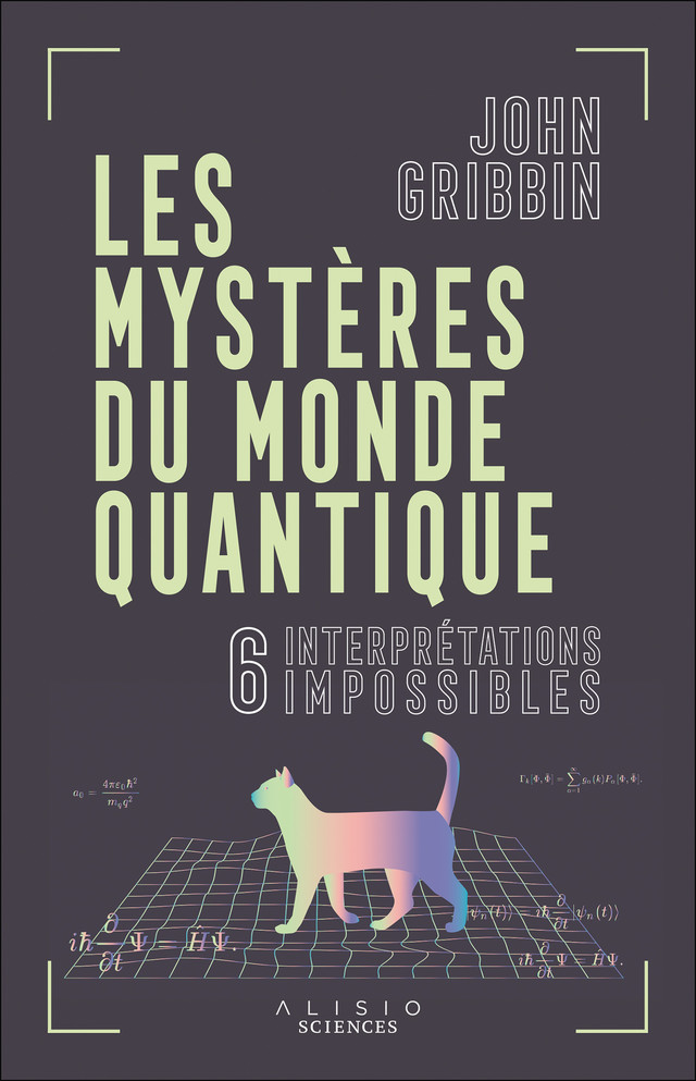 Les mystères du monde quantique - John Gribbin - Éditions Alisio