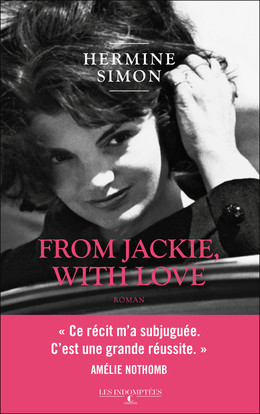 From Jackie with Love - Hermine Simon - Éditions Charleston