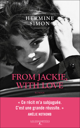 From Jackie with Love - Hermine Simon - Éditions Charleston