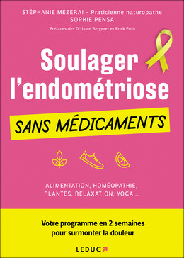 Soulager l'endométriose dans médicaments - Stéphanie Mezerai, Sophie Pensa - Éditions Leduc