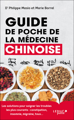 Guide de poche de la médecine chinoise - Dr Philippe Maslo, Marie Borrel - Éditions Leduc
