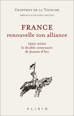  France, renouvelle ton alliance  - Geoffroy de la Tousche - Éditions Alisio