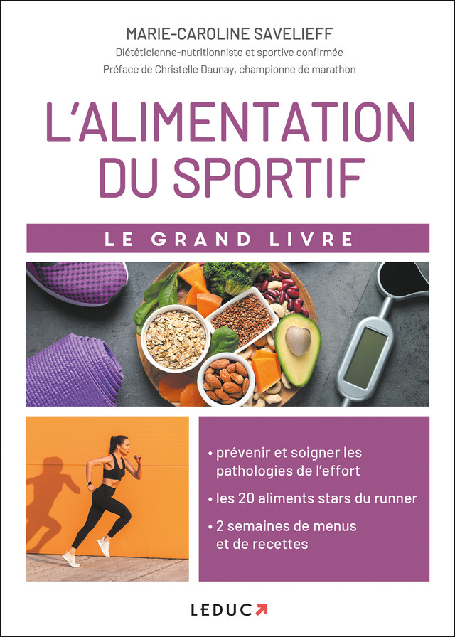 Le grand livre de l'alimentation du sportif - Marie-Caroline Savelieff - Éditions Leduc