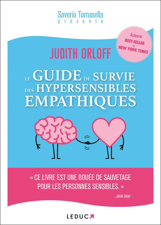 Le guide de survie des hypersensibles empathiques - Saverio Tomasella, Judith Orloff - Éditions Leduc