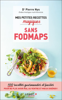 Mes petites recettes magiques sans Fodmaps - Dr Pierre Nys - Éditions Leduc