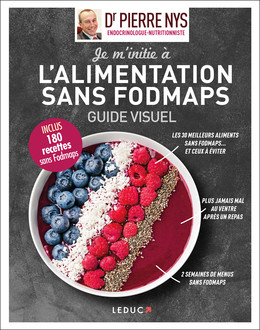 Je m'initie à l'alimentation sans Fodmaps, guide visuel - Dr Pierre Nys - Éditions Leduc