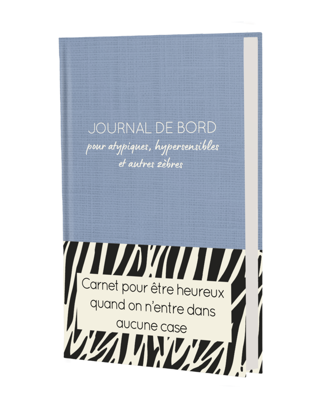 Journal de bord pour atypiques, hypersensibles et autres zèbres - William Réjault - Éditions Leduc
