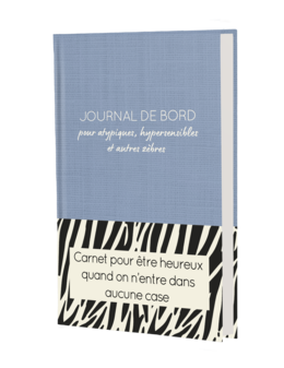Journal de bord pour atypiques, hypersensibles et autres zèbres - William Réjault - Éditions Leduc