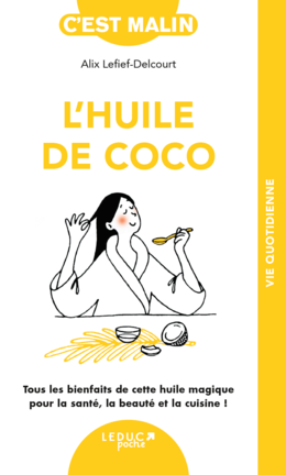 L'huile de coco - Alix Lefief-Delcourt - Éditions Leduc