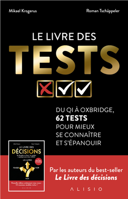 Le livre des tests - Mikael Krogerus, Roman Tschäppeler - Éditions Alisio