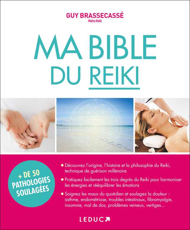Ma bible du reiki - Guy Brassecassé - Éditions Leduc