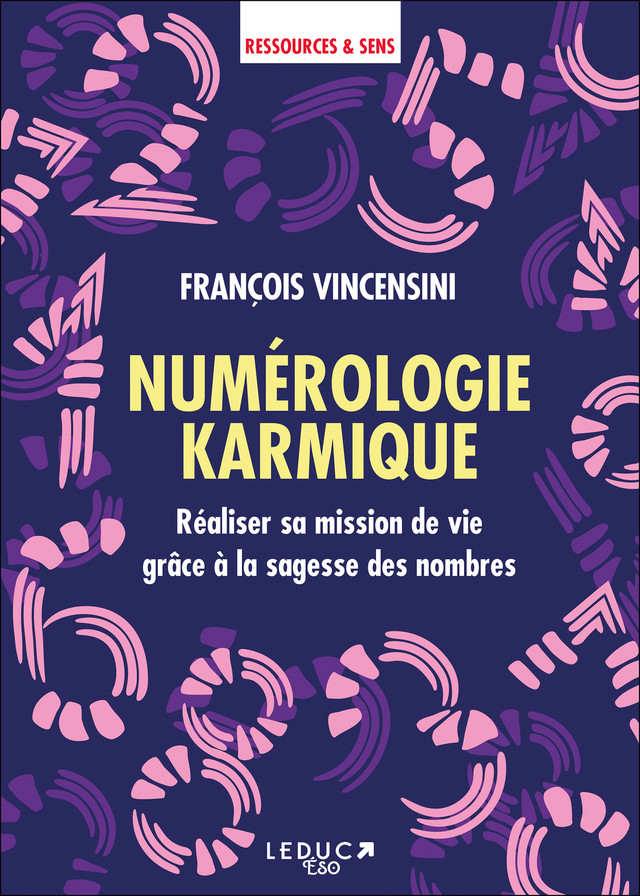 Numérologie karmique - François Vincensini - Éditions Leduc