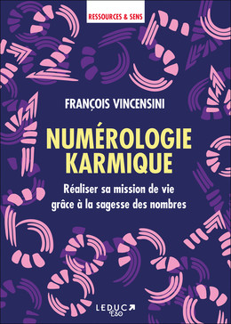 Numérologie karmique - François Vincensini - Éditions Leduc