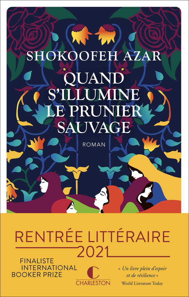 Quand s'illumine le prunier sauvage - Shokoofeh Azar - Éditions Charleston