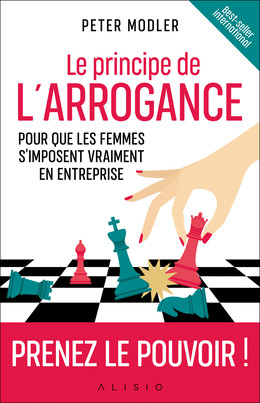 Le principe de l'arrogance  - Peter Modler - Éditions Alisio