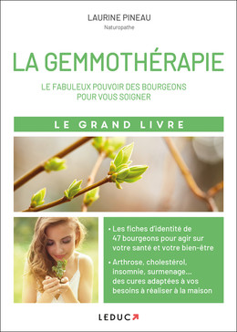 Le grand livre de la gemmothérapie - Laurine Pineau - Éditions Leduc
