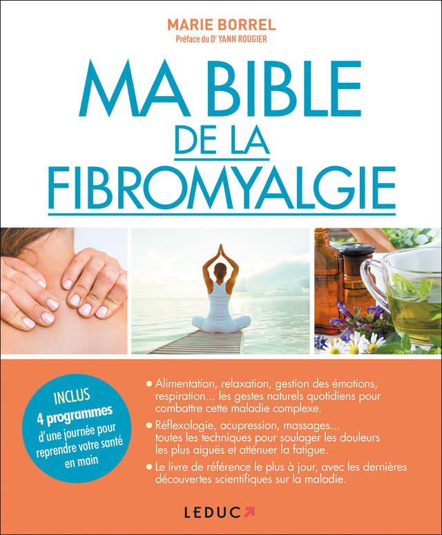Ma bible de la fibromyalgie - Marie Borrel - Éditions Leduc