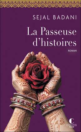 La Passeuse d'histoires - Sejal Badani - Éditions Charleston