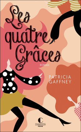 Les quatre Grâces - Patricia Gaffney - Éditions Charleston