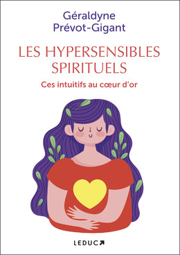 Les  hypersensibles spirituels - Géraldyne Prévot-Gigant - Éditions Leduc