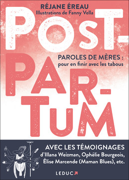 Post-Partum. Paroles de mères: pour en finir avec les tabous - Réjane Ereau - Éditions Leduc