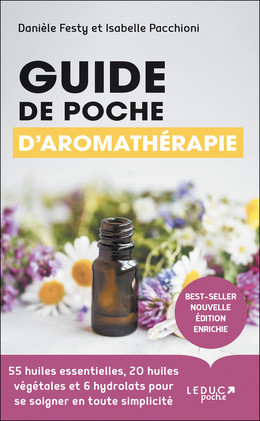 Guide de poche d'aromathérapie -nouvelle édition 2021  - Danièle Festy, Isabelle Pacchioni - Éditions Leduc