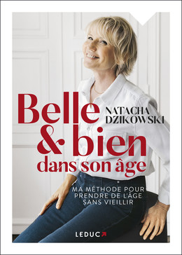 Belle et bien dans mon âge - Natacha Dzikowski - Éditions Leduc