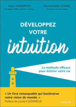 Développez votre intuition - Alexis Champion, Marie-Estelle Couval - Éditions Leduc