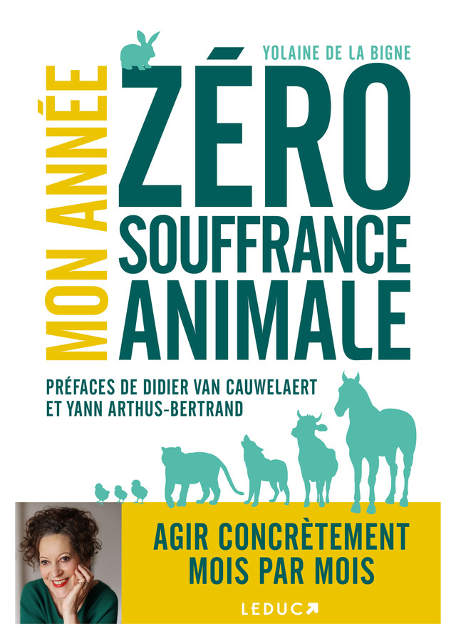 Mon année zéro souffrance animale - Yolaine de La Bigne - Éditions Leduc