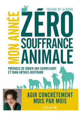 Mon année zéro souffrance animale - Yolaine de La Bigne - Éditions Leduc
