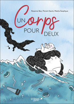  Un corps pour deux -  Masha, Florent Sacré, Roxanne Bee - Éditions Leduc