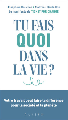 80 000 heures. Qu'allez-vous en faire ? - Matthieu Dardaillon, Joséphine Bouchez - Éditions Alisio