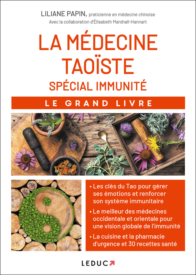 Le grand livre de la médecine taoïste spécial immunité - Liliane Papin, Elisabeth Marshall-Hannart - Éditions Leduc