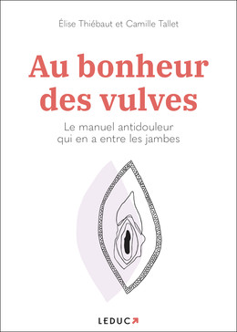 Au bonheur des vulves - Élise Thiébaut, Camille Tallet - Éditions Leduc