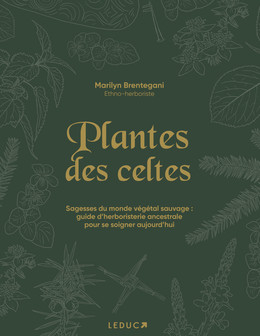 Plantes des celtes - Marilyn Brentegani - Éditions Leduc