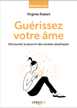 Guérissez votre âme - Virginie Robert - Éditions Leduc