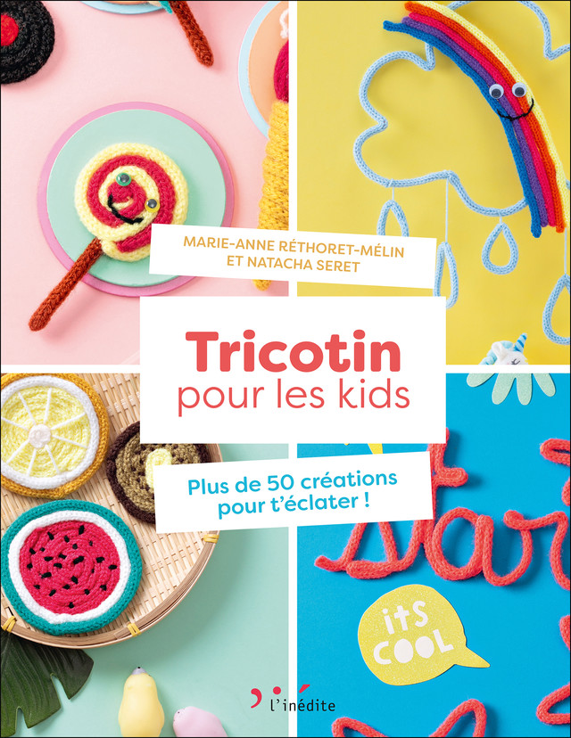 Tricotin pour les kids - Natacha Seret, Marie-Anne Réthoret-Mélin - Éditions Leduc