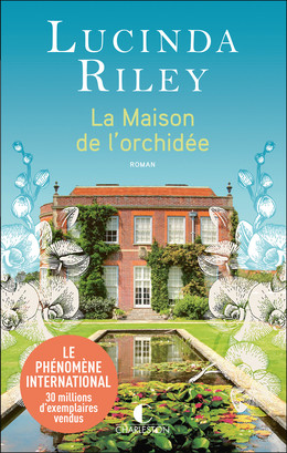 La maison de l'orchidée - Lucinda Riley - Éditions Charleston