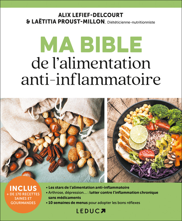  Ma bible de l'alimentation anti-inflammatoire - Laetitia Proust-Millon, Alix Lefief-Delcourt - Éditions Leduc